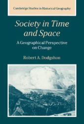 Society in Time and Space : A Geographical Perspective on Change