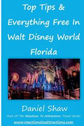 Top Tips and Everything Free in Walt Disney World Florida : Free Food, Drinks, Chocolate and More Across the Resort