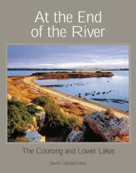 At the End of the River : The Cooronng and Lower Lakes