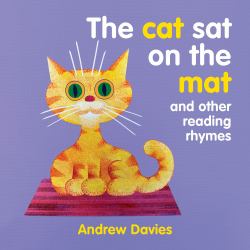 The Cat Sat on the Mat : And Other Reading Rhymes