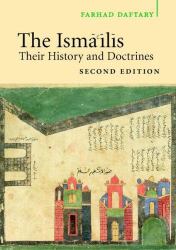The Isma'ilis : Their History and Doctrines