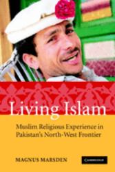 Living Islam : Muslim Religious Experience in Pakistan's North-West Frontier