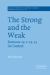 The Strong and the Weak : Romans 14.1-15.13 in Context The Strong and the Weak : Romans 14.1-15.13 in Context
