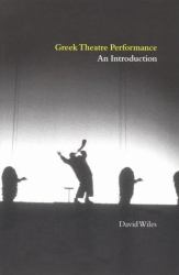 Greek Theatre Performance : An Introduction