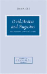 Ovid, Aratus and Augustus : Astronomy in Ovid's Fasti