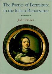 The Poetics of Portraiture in the Italian Renaissance