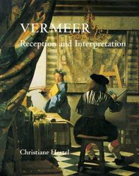 Vermeer : Reception and Interpretation