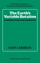 The Earth's Variable Rotation : Geophysical Causes and Consequences