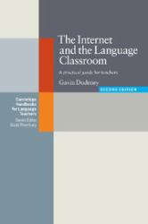 The Internet and the Language Classroom : A Practical Guide for Teachers