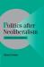 Politics after Neoliberalism : Reregulation in Mexico