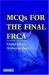 MCQs for the Final FRCA MCQs for the Final FRCA
