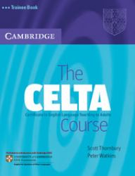 The CELTA Course Trainee Book : Certificate in English Language Teaching to Adults