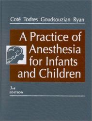Practice of Anesthesia for Infants and Children