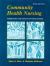 Community Health Nursing : Promoting the Health of Populations