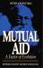 Mutual Aid : A Factor of Evolution Mutual Aid : A Factor of Evolution