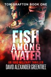Fish among Water : An Iraq Military Thriller