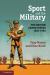 Sport and the Military : The British Armed Forces, 1880-1960