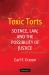 Toxic Torts : Science, Law and the Possibility of Justice