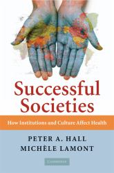 Successful Societies : How Institutions and Culture Affect Health