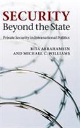 Security Beyond the State : Private Security in International Politics