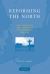 Reforming the North : The Kingdoms and Churches of Scandinavia, 1520-1545