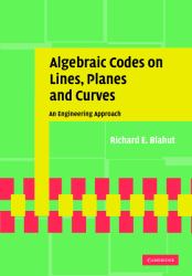 Algebraic Codes on Lines, Planes, and Curves : An Engineering Approach