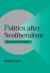 Politics after Neoliberalism : Reregulation in Mexico