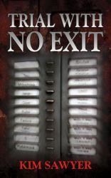 Trial with No Exit