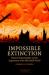 Impossible Extinction : Natural Catastrophes and the Supremacy of the Microbial World