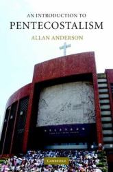 An Introduction to Pentecostalism : Global Charismatic Christianity