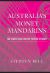 Australia's Money Mandarins : The Reserve Bank and the Politics of Money