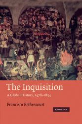The Inquisition : A Global History, 1478-1834
