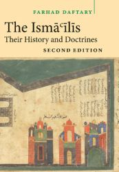 The Isma'ilis : Their History and Doctrines
