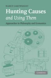 Hunting Causes and Using Them : Approaches in Philosophy and Economics