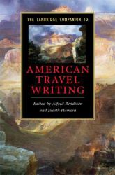 The Cambridge Companion to American Travel Writing