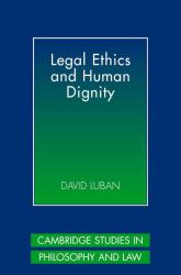 Legal Ethics and Human Dignity