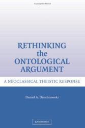 Rethinking the Ontological Argument : A Neoclassical Theistic Response