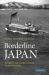 Borderline Japan : Foreigners and Frontier Controls in the Postwar Era