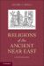 Religions of the Ancient near East Religions of the Ancient near East