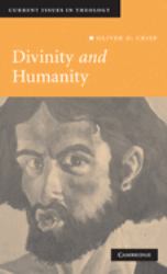 Divinity and Humanity : The Incarnation Reconsidered