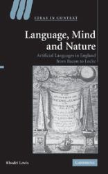 Language, Mind and Nature : Artificial Languages in England from Bacon to Locke