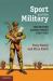 Sport and the Military : The British Armed Forces, 1880-1960