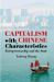 Capitalism with Chinese Characteristics : Entrepreneurship and the State
