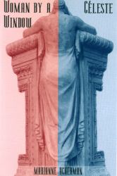 Woman by a Window and Celeste