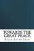 Towards the Great Peace Towards the Great Peace
