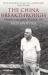 The China Breakthrough : Whitlam in the Middle Kingdom 1971 The China Breakthrough : Whitlam in the Middle Kingdom 1971