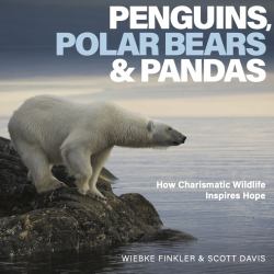 Penguins, Polar Bears and Pandas : How Charismatic Wildlife Inspires Hope