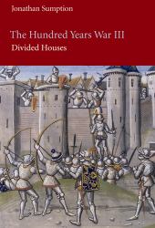 The Hundred Years War, Volume 3 Vol. 3 : Divided Houses