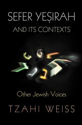 Sefer Yeṣirah and Its Contexts : Other Jewish Voices