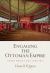 Engaging the Ottoman Empire : Vexed Mediations, 1690-1815 Engaging the Ottoman Empire : Vexed Mediations, 1690-1815